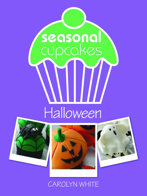 Title details for Seasonal Cupcakes -- Halloween by Carolyn White - Available